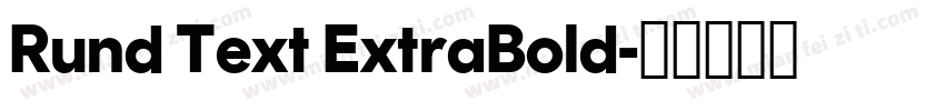 Rund Text ExtraBold字体转换